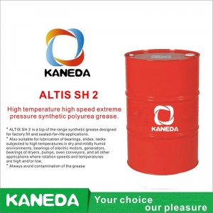 KANEDA ALTIS SH 2 High temperature high speed extreme pressure synthetic polyurea grease.